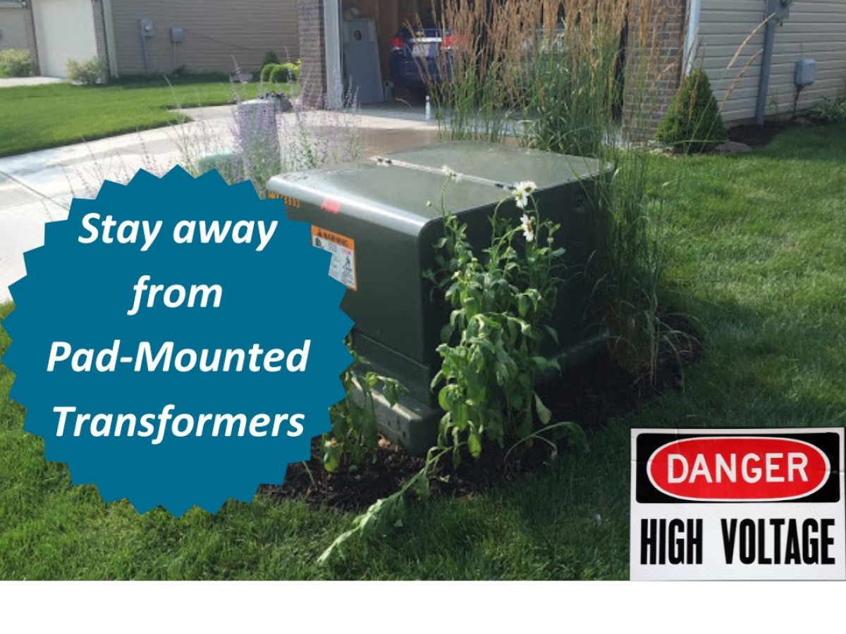 Stay away from pad mounted transformers